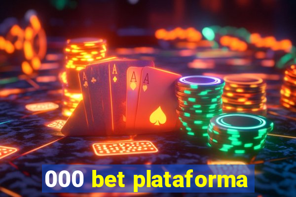 000 bet plataforma